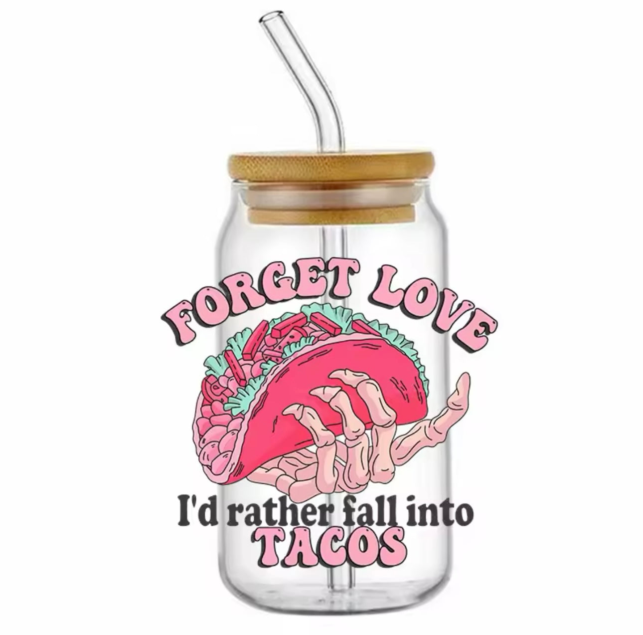 Forget Love, Gimme Tacos Cup (16oz)
