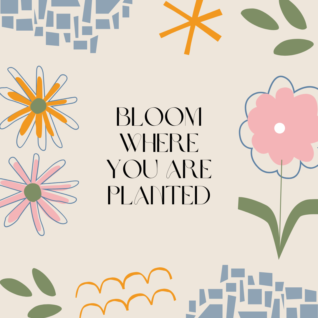 "Bloom Where You Are Planted" Magnet