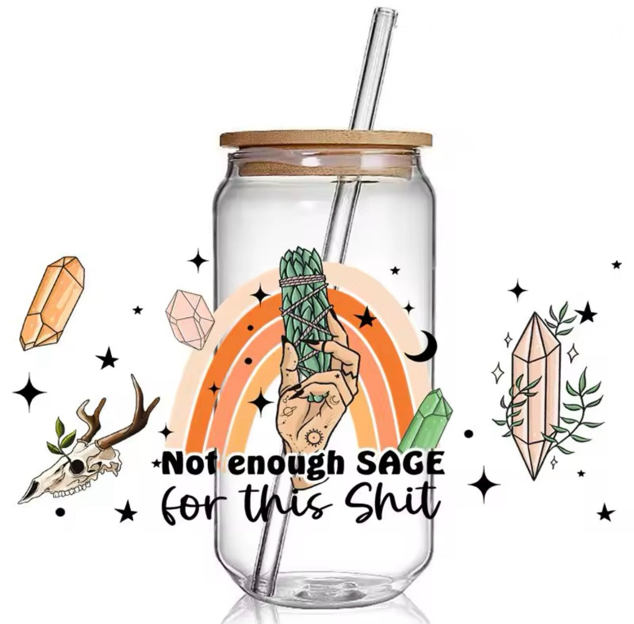 Not Enough Sage for this Shit Cup (16oz)