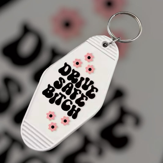 Motel Keychain | Drive Safe B***h I Retro Keychain I