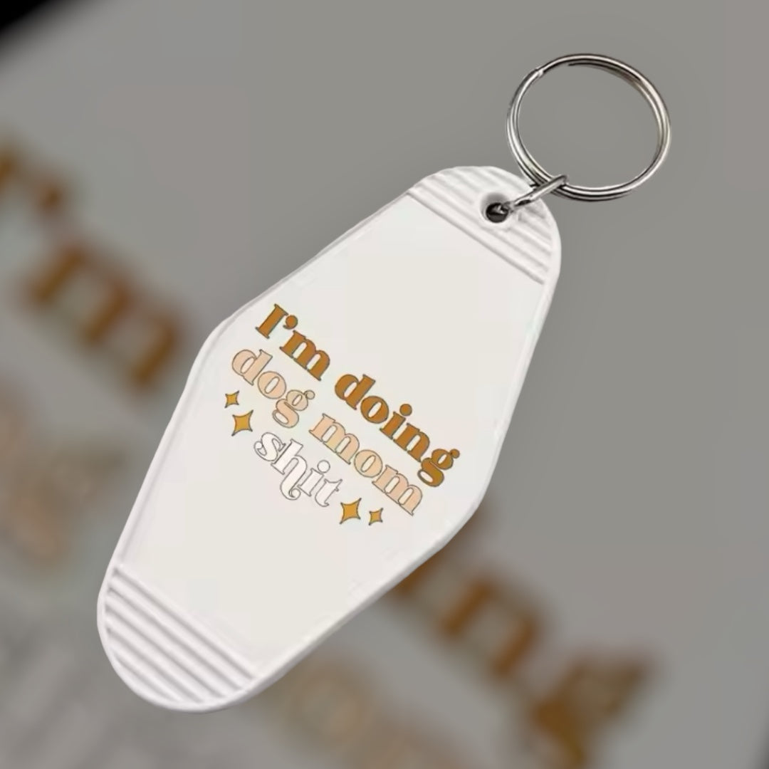 Motel Keychain | I’m Doing Dog Mom S**t  I Retro Keychain I